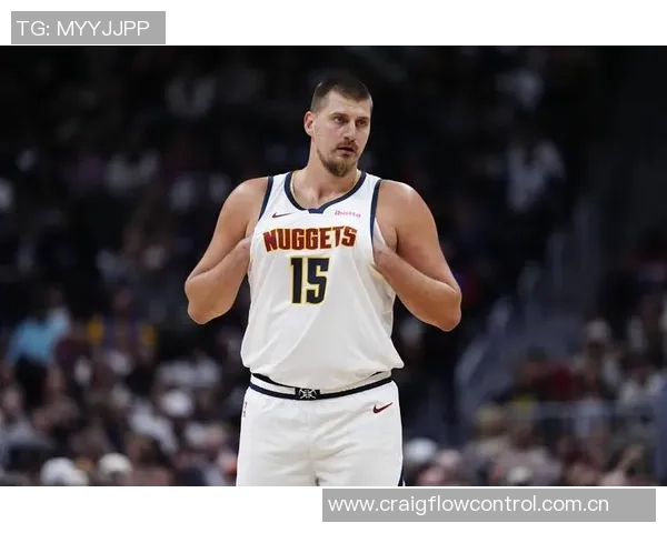 约基奇近五场比赛场均命中率超70三双表现历史仅次于张伯伦