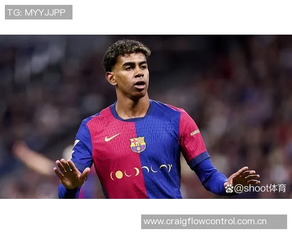 马卡评论巴萨未能妥善管理亚马尔伤病与性格问题成隐忧 马卡评论巴萨未能妥善管理亚马尔伤病与性格问题成隐忧